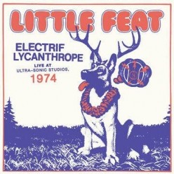 Electrif Lycanthrope - Live at Ultra-Sonic Studios 1974