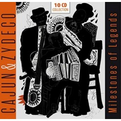 Cajun And Zydeco - Milestones Of Legends