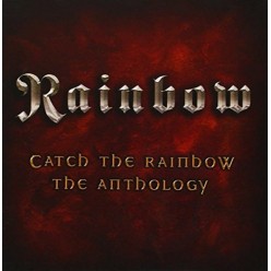 Catch The Rainbow: Anthology