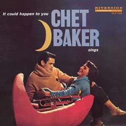 Chet Baker Sings: It Could Happen To You