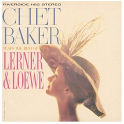 Chet Baker Plays The Best Of Lerner And Loewe