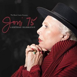 Tribute: Joni 75 A Birthday Celebration