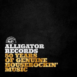 Alligator Records - 50 Years Of Genuine Houserockin' Music