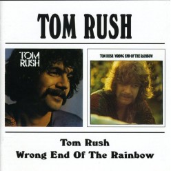 Tom Rush + End Of The Rainbow