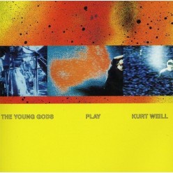 The Young Gods Play Kurt Weill