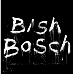 Bish Bosch