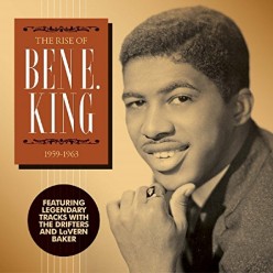 The Rise Of Ben E. King 1959-1963