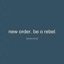 Be A Rebel Remixed