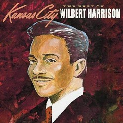 The Best Of Wilbert Harrison