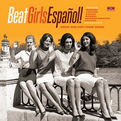 Beat Girls Espanol! 1960s She-Pop From Spain