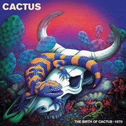 The Birth of Cactus - 1970 [Red vinyl]