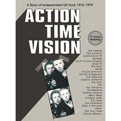 Action Time Vision: A Story Of UK Independent Punk 1976-1979