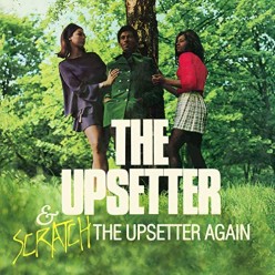 The Upsetter + Scratch The Upsetter Again