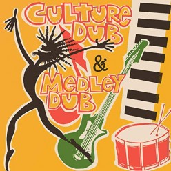 Culture Dub + Medley Dub