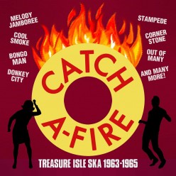 Catch A-Fire: Treasure Isle Ska 1963-1965