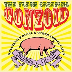 Flesh Creeping Gonzoid: Speciality Offal & Other Choice Cuts