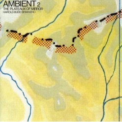 Ambient 2: Plateaux Of Mirrors