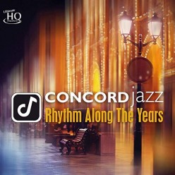 Concord Jazz - Rhythm Along The Years [UHQCD]