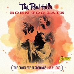 Born Too Late: The Complete Recordings 1957-1960