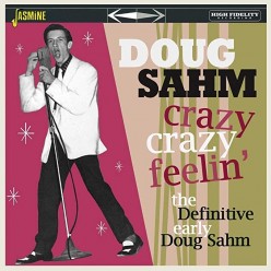 Crazy Crazy Feelin' - The Definitive Early Doug Sahm