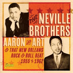 Aaron And Art and That New Orleans Rock & Roll Beat 1955-1962