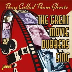 They Called Them Ghosts - The Great Movie Dubbers Sing