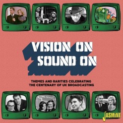 Vision On / Sound On - Themes and Rarities Celebrating the Centenary of UK Broadcasting