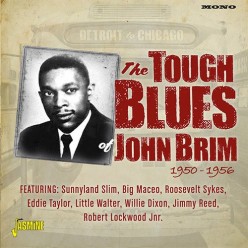 Detroit to Chicago - The Tough Blues of John Brim 1950-1956