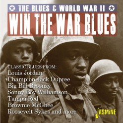 Win The War Blues - The Blues And World War II