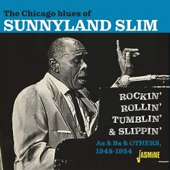 The Chicago Blues of Sunnyland Slim - Rockin' Rollin' Tumblin' & Slippin'