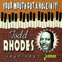Your Mouth Got a Hole in It! 1947-1957