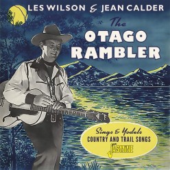 The Otago Rambler Sings And Yodels Country & Trail Songs