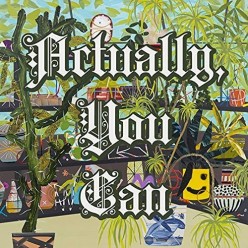 Actually You Can [Green vinyl]