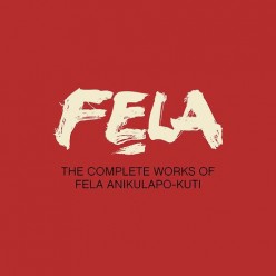 The Complete Works of Fela Anikulapo Kuti