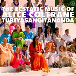 Ecstatic Music of Alice Coltrane Turiyasangitananda