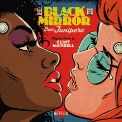 Black Mirror: San Junipero (Original Score)