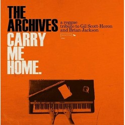 Carry Me Home: A Reggae Tribute To Gil Scott-Heron And Brian Jackson