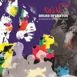 Dread Operator From The On U Sound Archives: Produced By Adrian Sherwood