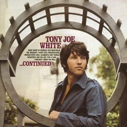 Tony Joe White Continued