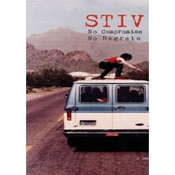 Stiv: No Compromise No Regrets