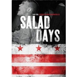 Salad Days: A Decade Of Punk In Washington DC (1980-90)