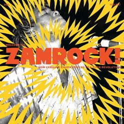 Welcome To Zamrock! Vol 1