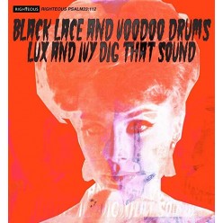 Black Lace And Voodoo Drums - Lux And Ivy Dig That Sound