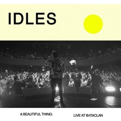 A Beautiful Thing: IDLES Live at Le Bataclan [Black vinyl]