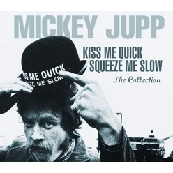 Kiss Me Quick Squeeze Me Slow: The Collection