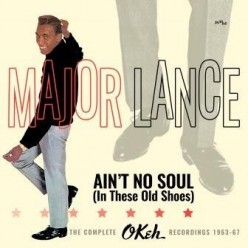 Aint No Soul (In These Old Shoes): The Complete Okeh Recordings 1963-67