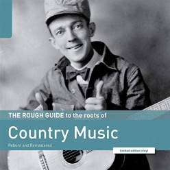 The Rough Guide To The Roots Of Country Music