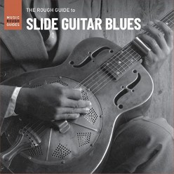 The Rough Guide to Slide Guitar Blues