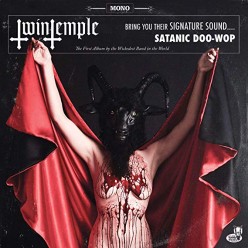 Twin Temple (Bring You Their Signature Sound - Satanic Doo-Wop)