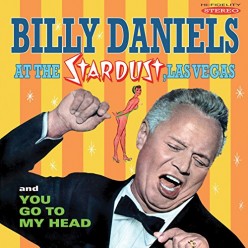 Billy Daniels at the Stardust / You Go to My Head